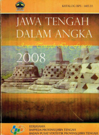 Jawa Tengah Dalam Angka (Jawa Tengah in Figures) 2008