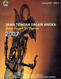 Jawa Tengah Dalam Angka (Jawa Tengah In Figures) 2007