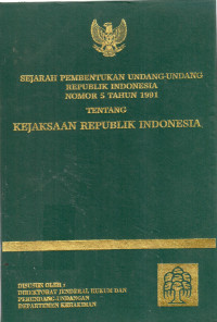 Sejarah Pembentukan Undang-undang Republik Indonesia Nomor 5 Tahun 1991 Tentang Kejaksaan Republik Indonesia