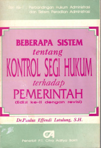 Seri ke-1 Perbandingan Hukum Administrasi dan Sistem Peradilan Administrasi
Beberapa Sistem Tentang Kontrol Segi Hukum Terhadap Pemerintah (Edisi ke-II dengan revisi)