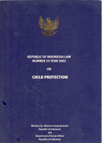 Republic Of Indonesia Law Number 23 Year 2002 On Child Protection