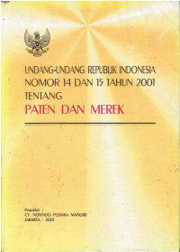 UU RI Nomor 14 Tahun 2001 dan Nomor 15 Tahun 2001 tentang Paten dan Merek