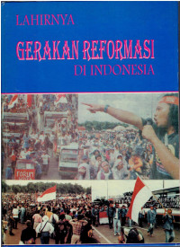 Lahirnya Gerakan Reformasi Di Indonesia