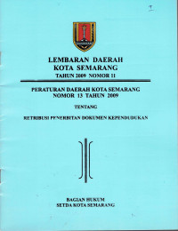 Lembaran Daerah Kota Semarang: Peraturan Daerah Kota Semarang Nomor 13 Tahun 2009 tentang Retribusi Penerbitan Dokumen Kependudukan