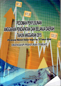 Permendagri Nomor.37 Tahun 2014 tentang Pedoman Penyusunan Anggaran Pendapatan dan Belanja Daerah Tahun Anggran 2015