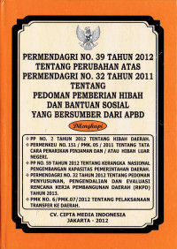 Permendagri No. 39 Tahun 2012 tentang Perubahan Atas Permendagri Nomor 32 Tahun 2011 tentang Pedoman Pemberian Hibah dan Bantuan Sosial yang Bersumber dari APBD 
Dilengkapi: PP No 2 Tahun 2012 tentang Hibah Daerah; Permenkeu No. 151/PMK. 05/2011 tentang Tata Cara Penarikan Pinjaman dan/atau Hibah Luar Negeri; PP No. 59 Tahun 2012 tentang Kerangka Nasional Pengembangan Kapasitas Pemerintahan Daerah; Permendagri No. 32 Tahun 2012 tentang Pedoman Penyusunan, Pengenadalian dan Evaluasi Rencana Kerja Pembangunan Daerah (RKPD) Tahun 2013; PMK No. 6/PMK.07/2012 Tentang Pelaksanaan Transfer Ke Daerah.