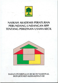 Naskah Akademis Peraturan Perundang-undangan RPP Tentang Perizinan Usaha Kecil