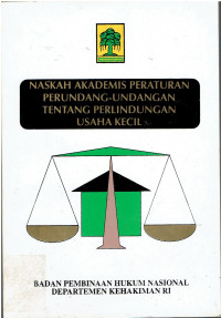 Naskah Akademis Peraturan Perundang-undangan Tentang Perlindungan Usaha Kecil