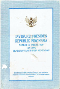 Instruksi Presiden Republik Indonesia Nomor 10 Tahun 1999 Tentang Pemberdayaan Usaha Menengah