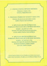 Undang-Undang Republik Indonesia nomor 25 Tahun 1992 tentang Perkoperasian, Peraturan Pemerintah Nomor 9 Tahun 1995 Tentang Pelaksanaan Kegiatan Usaha Simpan Pinjam Oleh Koperasi, Keputusan Menteri Koperasi Dan pembinaan Pengusaha Kecil Republik Indonesia nomor 226/KEP/M/V/1996 tentang Petunjuk Pelaksanaan Kegiatan Usaha Simpan Pinjam Oleh Koperasi, Keputusan Menteri Koperasi Dan Pembinaan pengusaha Kecil Republik Indonesia nomor:227/KEP/M/V/1996 tentang Petunjuk Pelaksanaan Penilaian Kesehatan Koperasi simpan Pinjam Dan Unit Simpan Pinjam