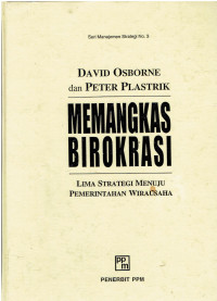 Memangkas Birokrasi Lima Strategi Menuju Pemerintahan Wirausaha