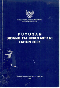 Majelis Permusyawaratan Rakyat Republik Indonesia Putusan Sidang Tahunan MPR RI Tahun 2001