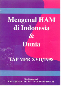 Mengenal HAM di Indonesia dan Dunia : TAP MPR XVII/1998