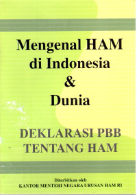 Mengenal HAM di Indonesia dan Dunia : Deklarasi PBB Tentang HAM