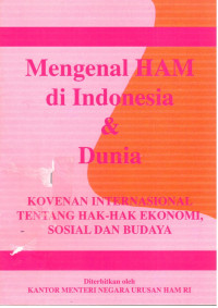 Mengenal HAM di Indonesia dan Dunia : Kovenan Internasional Tentang Hak-Hak Ekonomi, Sosial dan Budaya