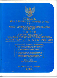 Keputusan Kepala Badan Kepegawaian Negara dan Kepala Lembaga Administrasi Negara Tahun 2001 Tentang Ketentuan Pelaksanaan Peraturan Pemerintah Republik Indonesia Nomor: 96,97,98,99,100 & 101 Tahun 2000
Dilengkapi :
- Keputusan Presiden Republik Indonesia No. 159 Tahun 2000 Tentang Pedoman Pembentukan Kepegawaian Daerah
- Undang-Undang Republik Indonesia No.43 Tahun 1999 Tentang Perubahan Atas Undang-Undang R.I Nomor 8 Tahun 1974 Tentang Pokok-Pokok Kepegawaian