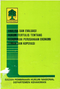 Analisa Dan Evaluasi Hukum Tertulis tentang Kedudukan perusahaan ekonomi Lemah Dan Koperasi