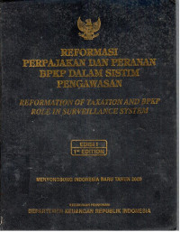 Reformasi Perpajakan dan Peranan BPKP Dalam Sistem  Pengawasan
(Reformation Of Taxation And BPKP Role In Surveillance System)