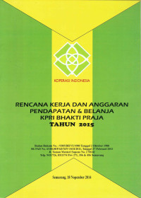 Rencana Kerja dan Anggaran Pendapatan dan Belanja KPRI Bhakti Praja Tahun 2015