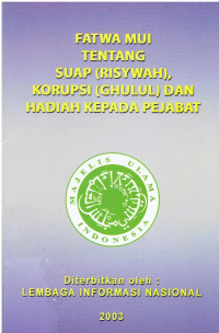 Fatwa MUI Tentang Suap (Risywah), Korupsi (Ghulul) dan Hadiah Kepada Pejabat