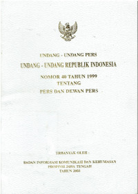 Undang-Undang Pers Undang-Undang Republik Indonesia Nomor 40 Tahun 1990 Tentang Pers Dan Dewan Pers