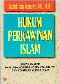 Hukum Perkawinan Islam: Suatu Analisis Dari Undang-Undang No. 1 Tahun 1975 Dan Kompilasi Hukum Islam