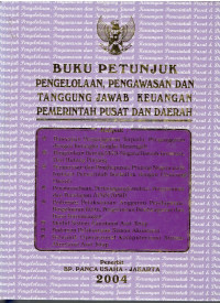 Buku Petunjuk Pengelolaan, Pengawasan dan Tanggung Jawab Keuangan Pemerintah Pusat dan Daerah Dilengkapi : Penerapan Penganggaran Terpadu, Pengelolaan Barang Milik Negara, Pengurusan dan Penghapusan Piutang Negara, Penatausahaan, Pertanggungjawaban, Penyusunan dan Penetapan APBN/APBD , Pedoman pelaksanaan Anggaran Pendapatan, Pengeluaran Rutin, Pengeluaran Pembangunan dan Dana Perimbangan, Modul sistem akuntansi aset tetap, Pedoman Pelaksanaan Sistem Akuntansi, Petunjuk Operasional Komputerisasi sistem akuntansi aset tetap