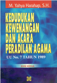 Kedudukan Kewenangan dan Acara Peradilan Agama: UU No. 7 Tahun 1989