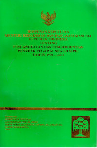 Himpunan Keputusan Menteri Kehakiman dan Hak Asasi Manusia Republik Indonesia Tentang Pengangkatan dan Pemberhentian Penyidik Pegawai Negeri Sipil Tahun 1999-2001