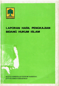 Laporan Hasil Pengkajian Bidang Hukum Islam