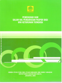 Pemenuhan HAM Dalam Hal Pengurusan Paspor Bagi WNI Keturunan Tionghoa