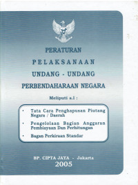 Peraturan Pelaksanaan Undang-undang perbendaharaan negara  Meliputi: Tata Cara Penghapusan Piutang Negara/Daerah, Pengelolaan Bagian Anggaran Pembiayaan dan Perhitungan, Bagan Perkiraan Standar