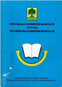 Perumusan Harmonisasi Hukum tentang Metodologi Harmonisasi Hukum