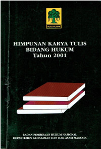 Himpunan Karya Tulis Bidang Hukum Tahun 2001