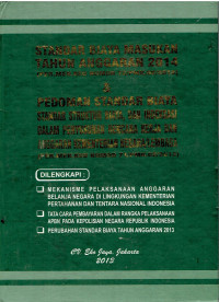 Standar Biaya Masukan Tahun Anggaran 2014 (Permenkeu nomor 72/PMK.02/2013) & Pedoman Standar Biaya Standar Struktur Biaya, dan Indeksasi dalam penyusunan rencana kerja dan anggaran kemeterian negara/Lembaga (Permenkeu nomor 71/PMK.02/2013)
dilengkapi: Mekanisme Pelaksanaan Anggaran Belanja Negara Dilingkungan Kementerian Pertahanan dan Tentara Nasional Indonesia, Tata Cara Pembayaran Dalam Rangka Pelaksanaan APBN pada Kepolisian Negara Republik Indonesia, Perubahan Standar Biaya Tahun Anggaran 2013