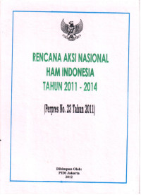 Rencana Aksi Nasional HAM Indonesia Tahun 2011-2014 (Perpres No.23 Tahun 2011)