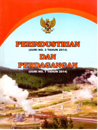 Perindustrian (UURI No. 3 Tahun 2014) dan Perdagangan (UURI No.7 Tahun 2014)