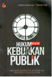 Hukum dan Kebijakan Publik perihal Negara, Masyarakat Sipil, dan Kearifan Lokal dalam Perspektif Politik Kesejahteraan