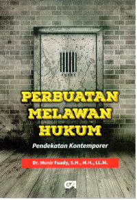 Perbuatan Melawan Hukum: Pendekatan Kontemporer