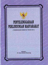 Penyelenggaraan Perlindungan Masyarakat (Permendagri Nomor 84 Tahun 2014)