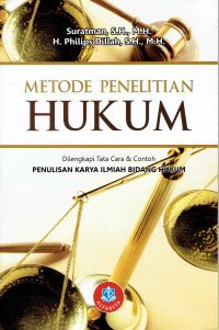 Metode Penelitian Hukum: Dilengkapi Tata Cara dan Contoh Penulisan Karya Ilmiah Bidang Hukum