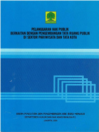 Pelanggaran Hak Publik Berkaitan Dengan Pengembangan Tata Ruang Publik di Sektor Pariwisata dan Tata Kota