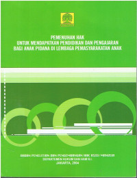 Pemenuhan Hak Untuk Mendapatkan Pendidikan dan pengajaran Bagi anak Pidana Di Lembaga Pemasyrakatan Anak