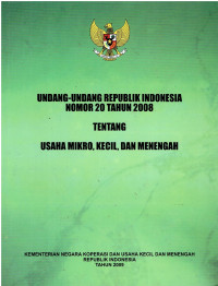 Undang-Undang Republik Indonesia nomor 20 Tahun 2008 tentang Usaha Mikro,Kecil,dan Menengah