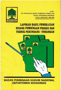 Laporan Hasil Pengkajian Bidang Pembinaan Proses dan Tehnik Perundang-Undangan