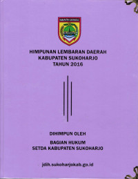 Himpunan Lembaran Daerah Kabupaten Sukoharjo Tahun 2016