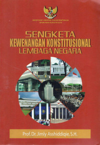 Sengketa Kewenangan Konstitusional Lembaga Negara