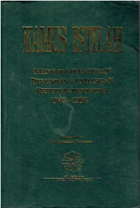 Kamus Istilah Menurut Peraturan Perundang-Undangan Republik Indonesia 1945-1998