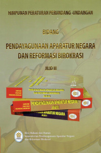 Himpunan Peraturan Perundang-undangan bidang Pendayagunaan Aparatur Negara dan Reformasi Birokrasi