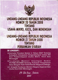 Undang-Undang Republik Indonesia Nomor 20 Tahun 2008 Tentang Usaha Mikro, Kecil, dan Menengah & Undang-Undang Republik Indonesia Nomor 21 Tahun 2008 Tentang Perbankan Syariah
